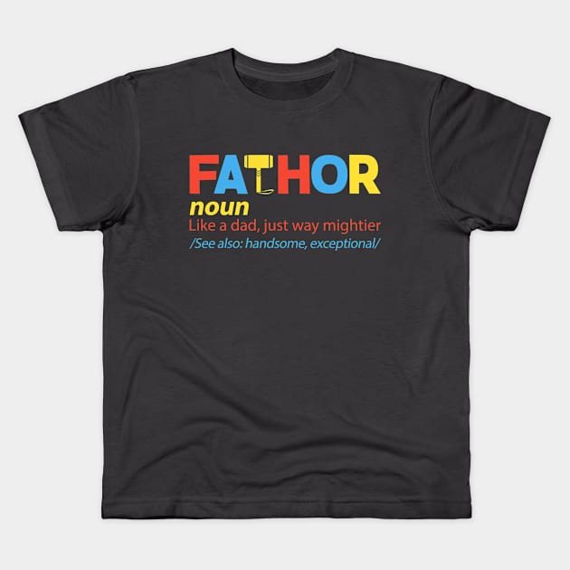 Fat Thor Definition Like A Dad Just Mightier Kids T-Shirt by scribblejuice